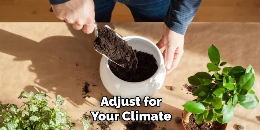 Adjust for Your Climate