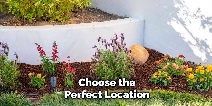 Choose the Perfect Location