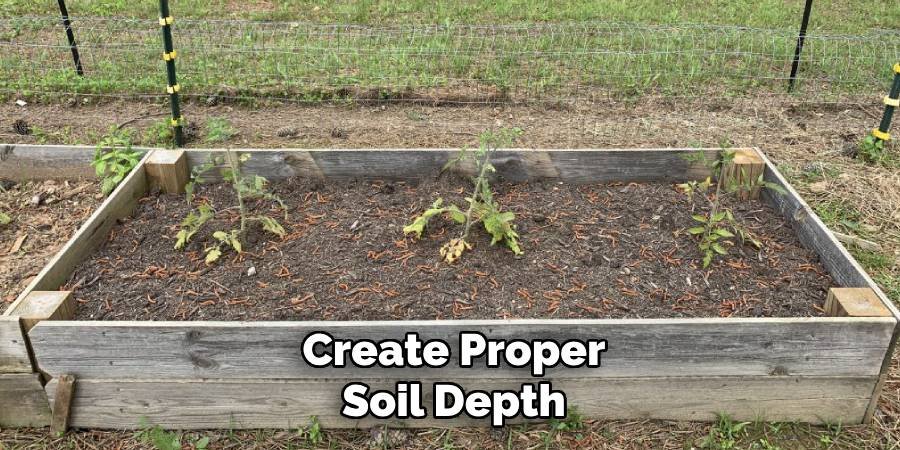 Create Proper Soil Depth