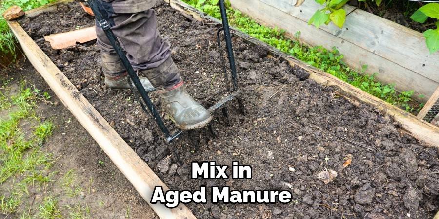 Mix in Aged Manure