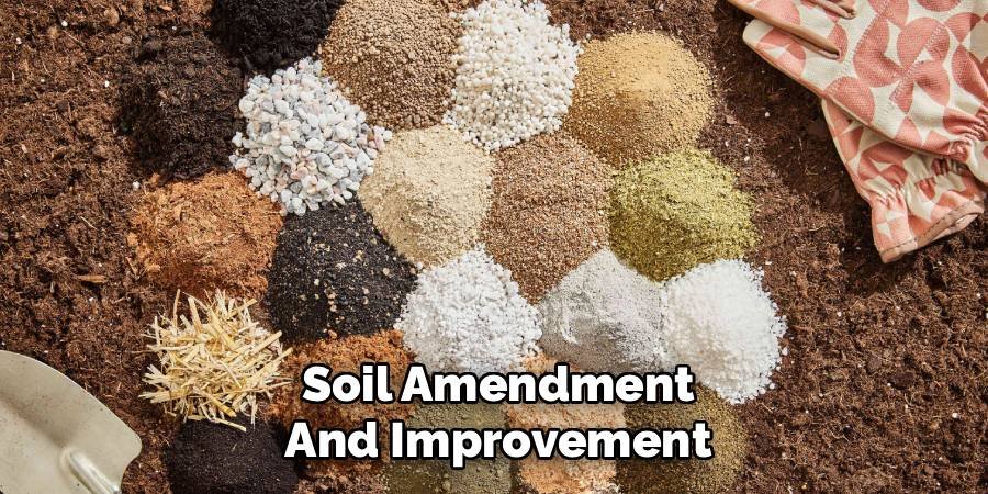 Soil Amendment and Improvement