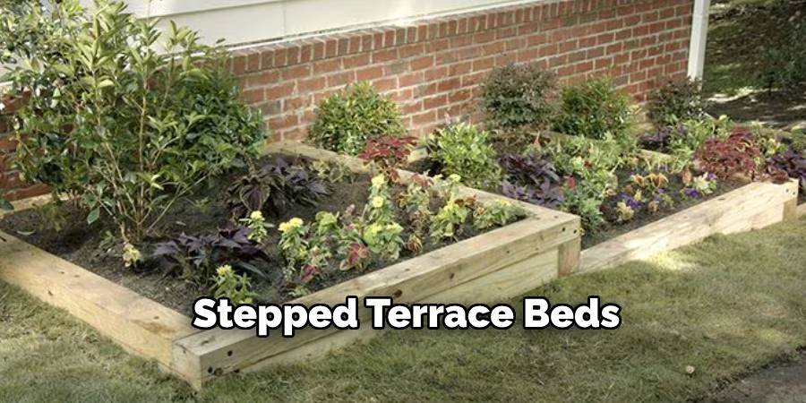Stepped Terrace Beds