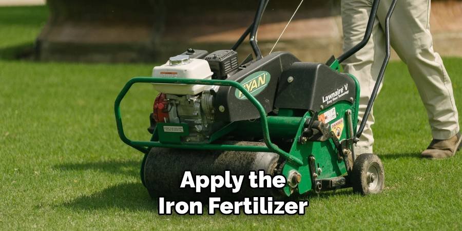 Apply the Iron Fertilizer