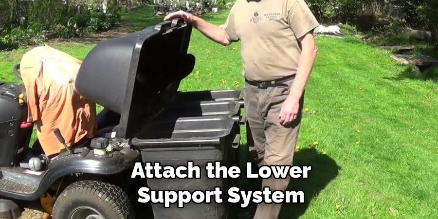 Attach the Lower Support System