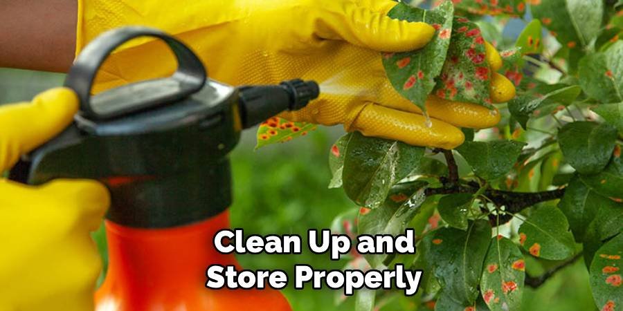 Clean Up and Store Properly