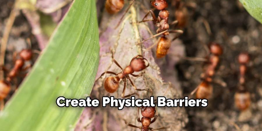 Create Physical Barriers