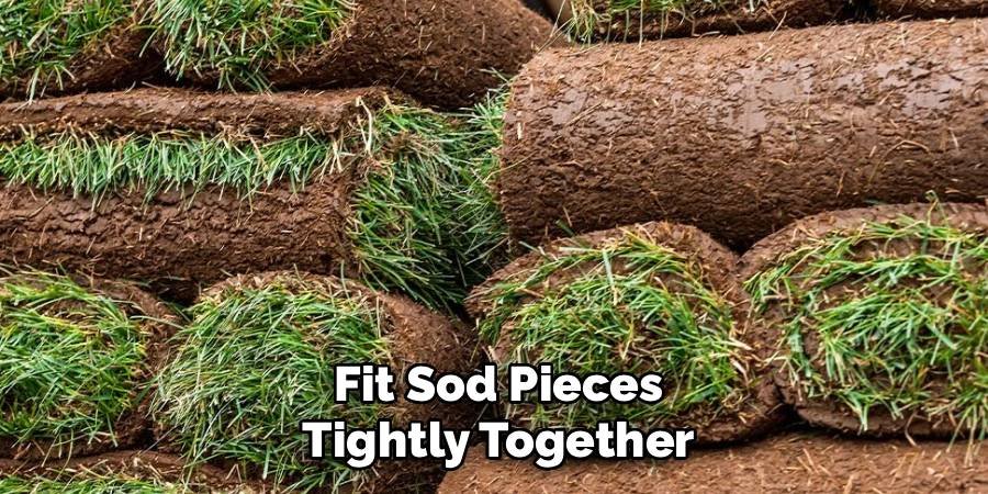 Fit Sod Pieces Tightly Together