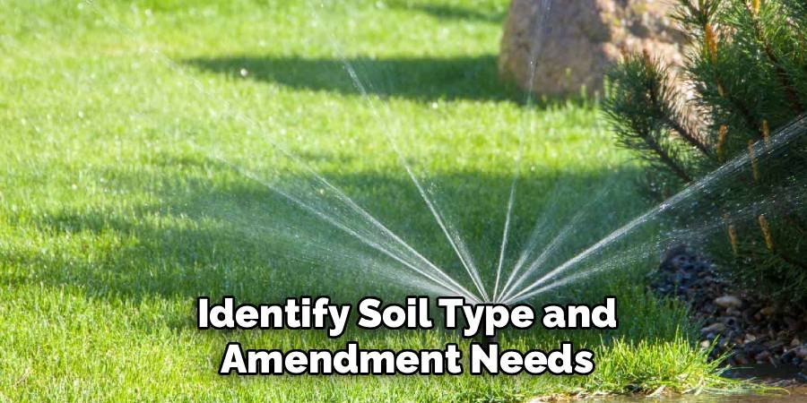 Identify Soil Type and Amendment Needs