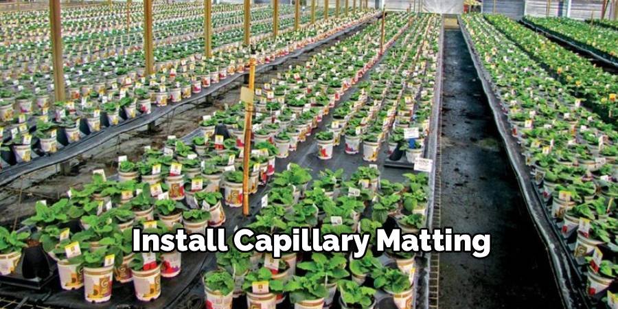 Install Capillary Matting