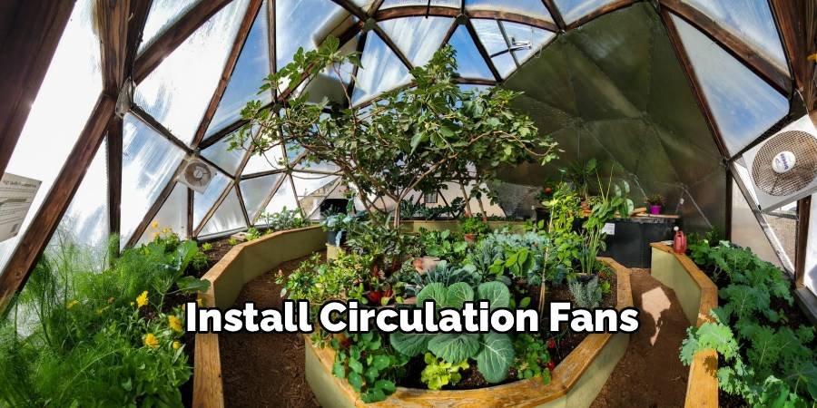 Install Circulation Fans