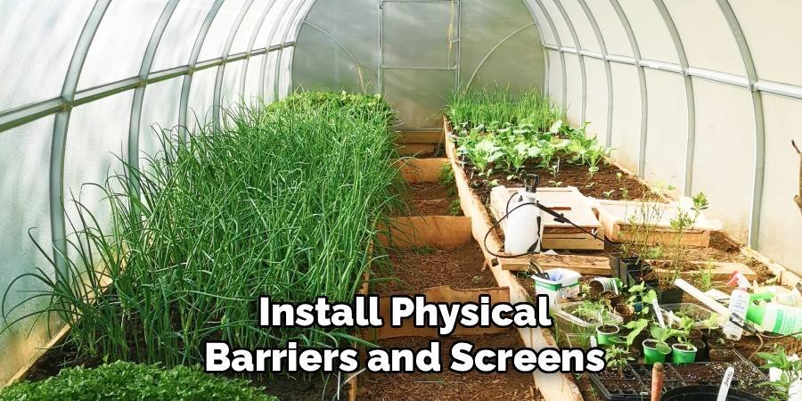 Install Physical Barriers and Screens