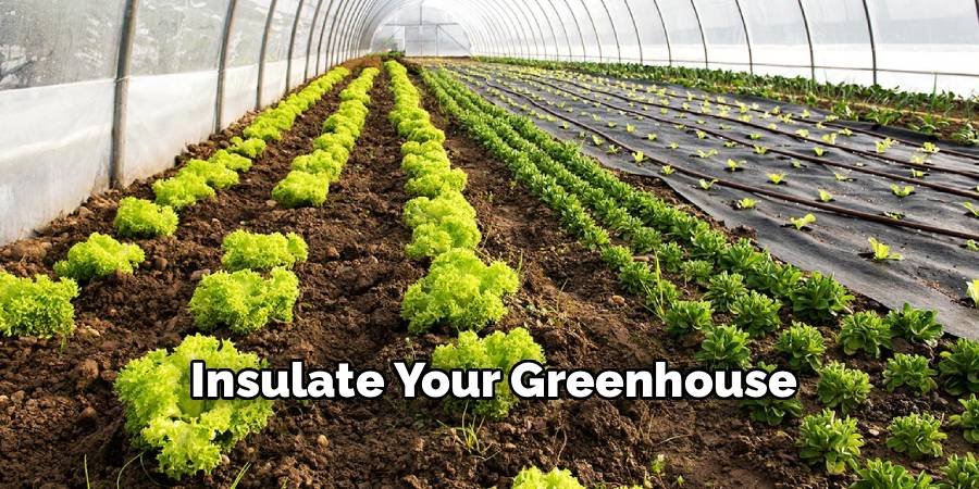 Insulate Your Greenhouse