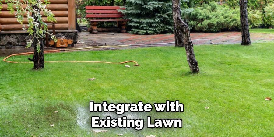 Integrate with Existing Lawn