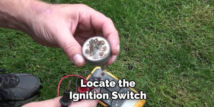 Locate the Ignition Switch