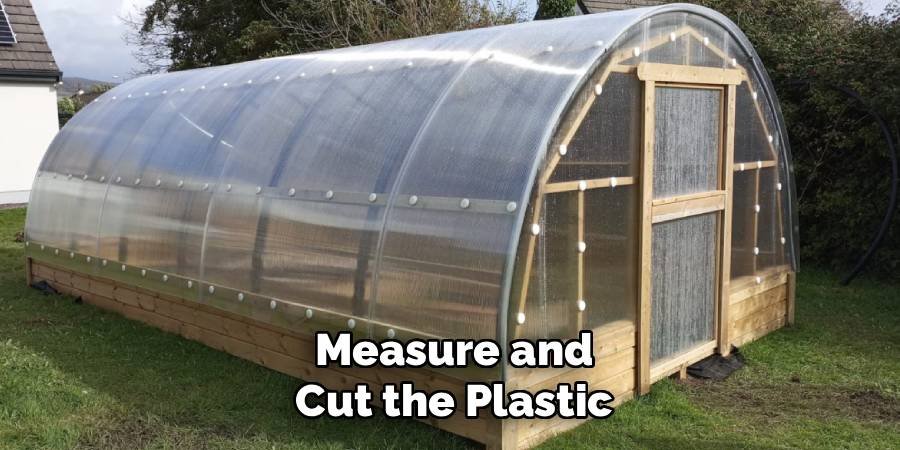 Measure and Cut the Plastic