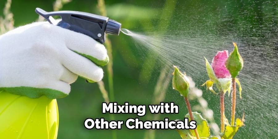 Mixing with Other Chemicals