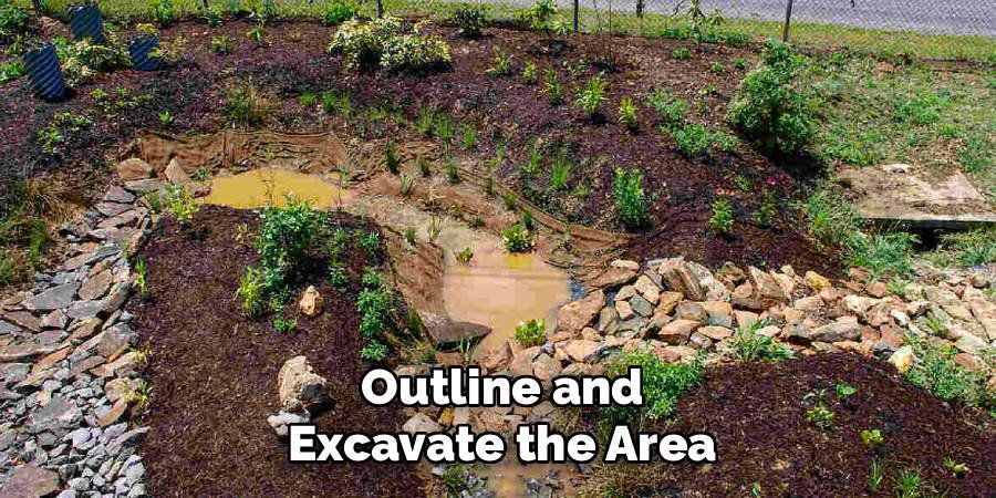 Outline and Excavate the Area