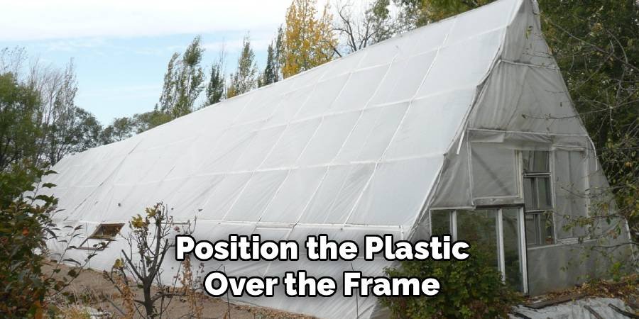 Position the Plastic Over the Frame