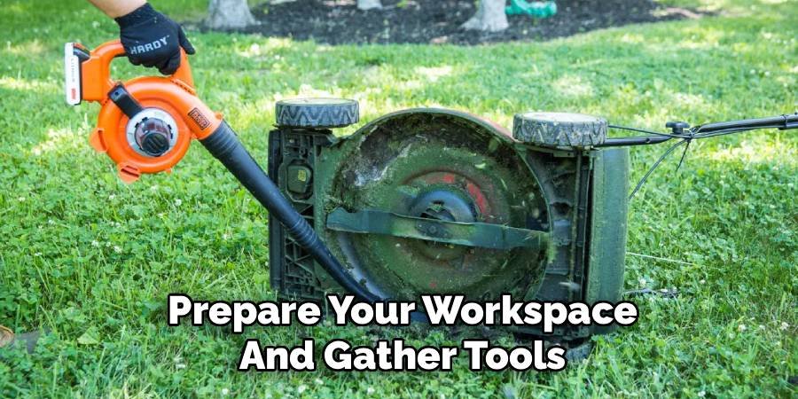 Prepare Your Workspace and Gather Tools