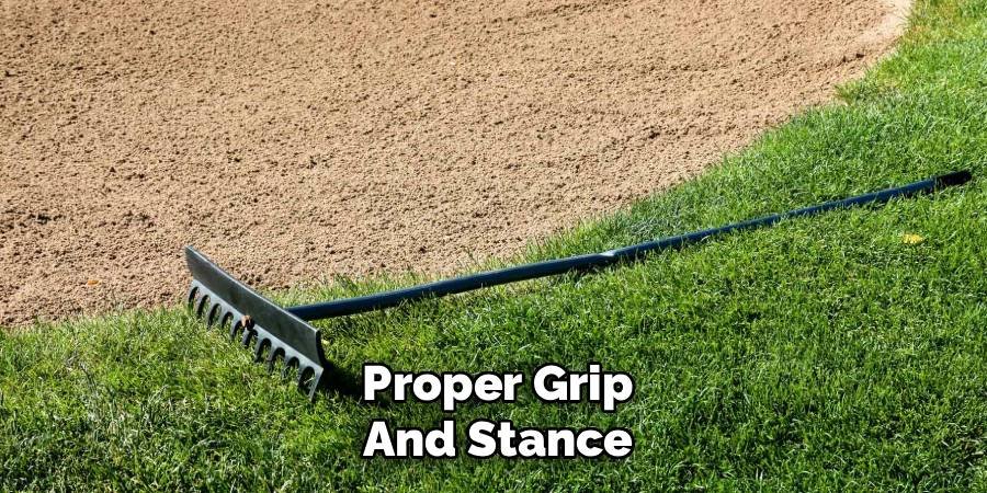 Proper Grip and Stance