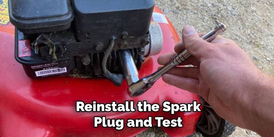 Reinstall the Spark Plug and Test
