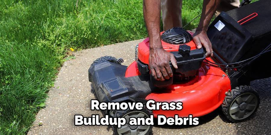 Remove Grass Buildup and Debris
