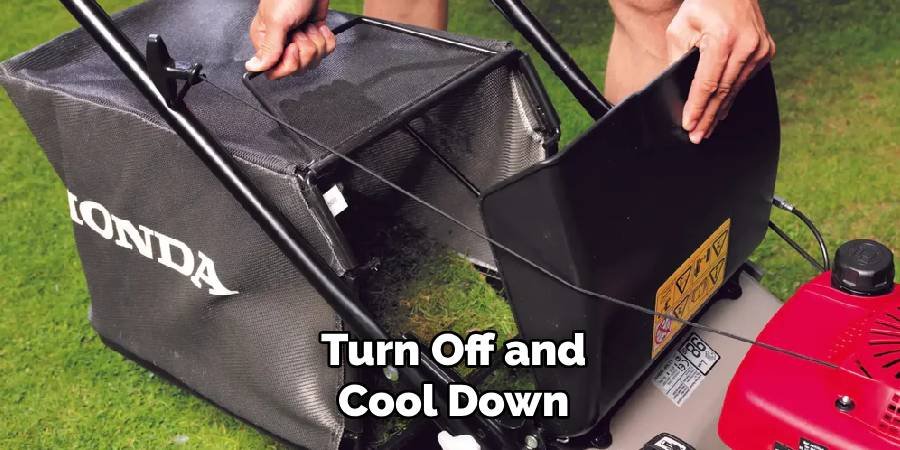 Turn Off and Cool Down