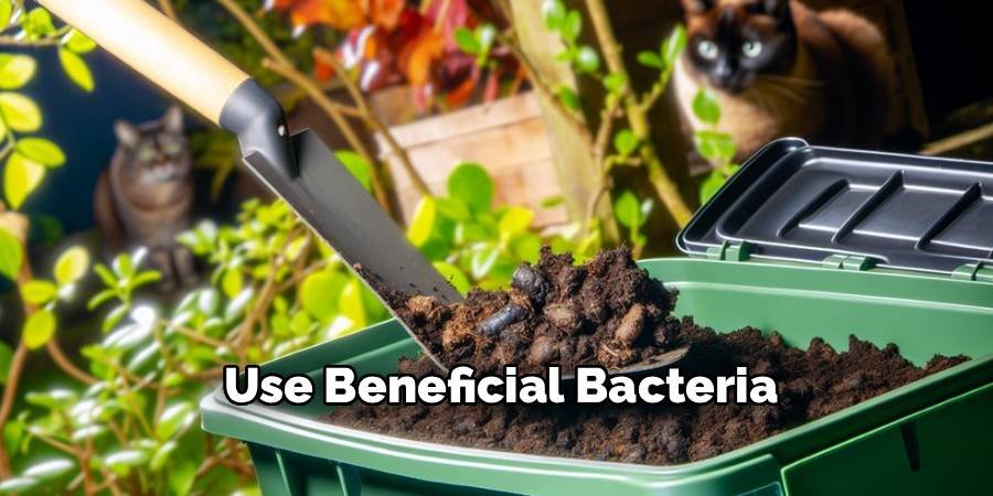 Use Beneficial Bacteria