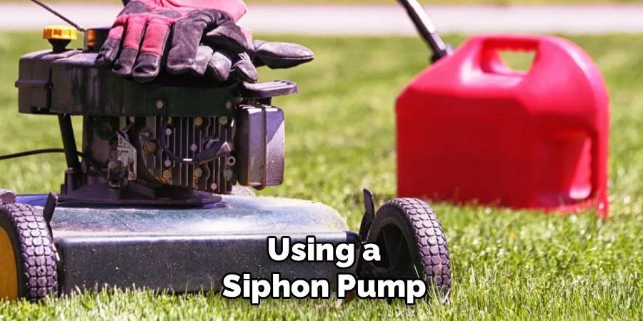Using a Siphon Pump
