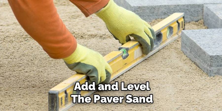 Add and Level the Paver Sand
