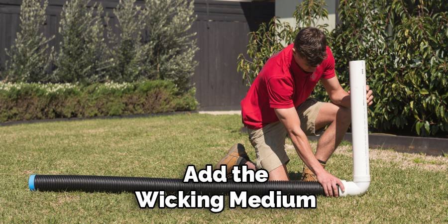 Add the Wicking Medium