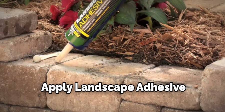 Apply Landscape Adhesive