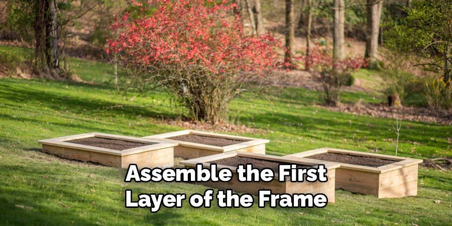 Assemble the First Layer of the Frame