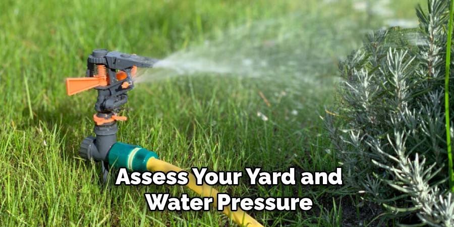 Assess Your Yard and Water Pressure