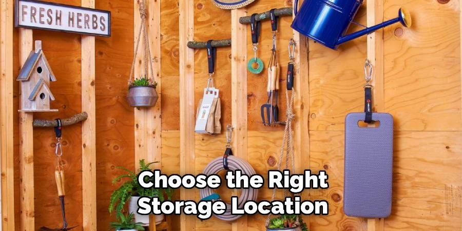 Choose the Right Storage Location
