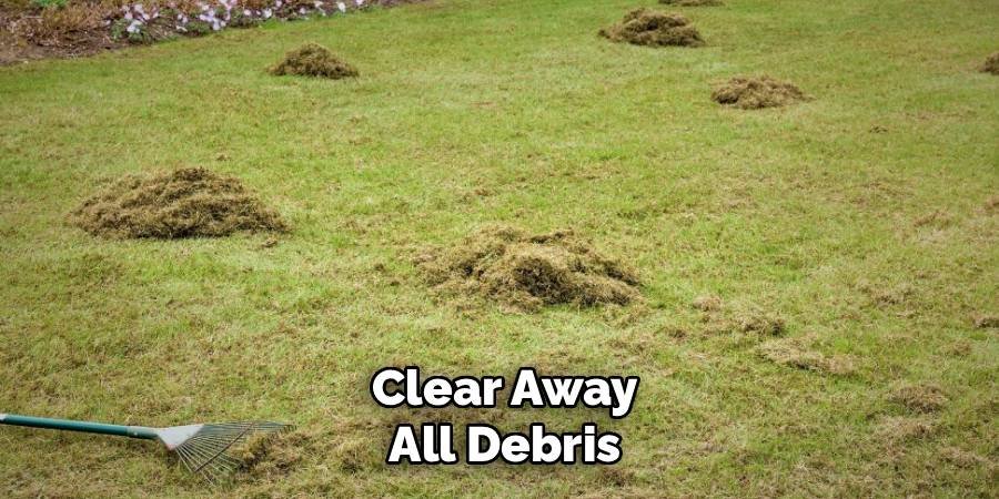 Clear Away All Debris