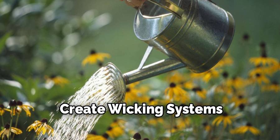 Create Wicking Systems