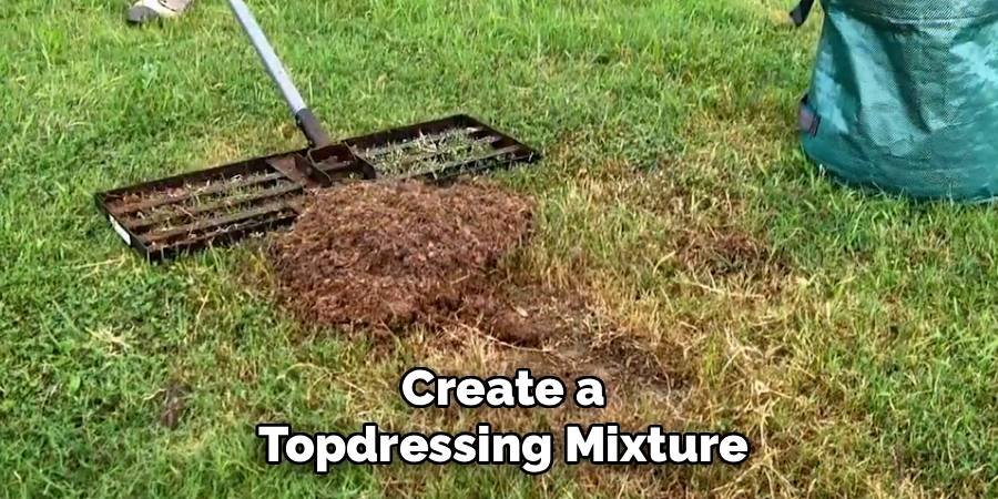 Create a Topdressing Mixture