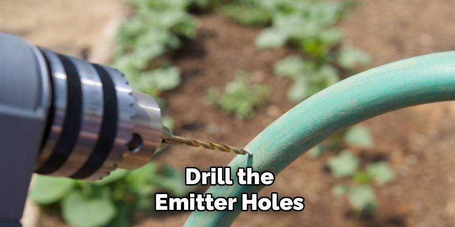 Drill the Emitter Holes