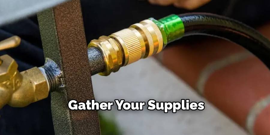 Gather Your Supplies