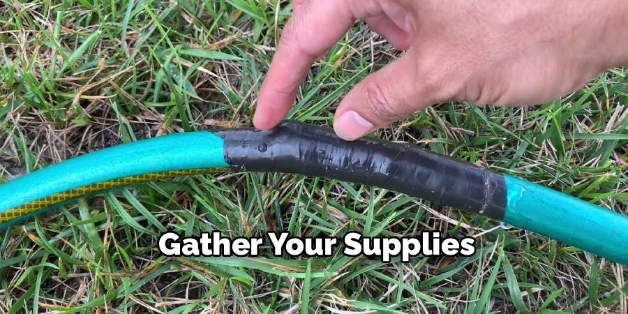 Gather Your Supplies