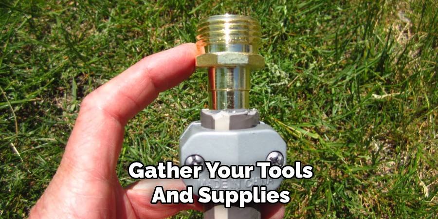Gather Your Tools and Supplies