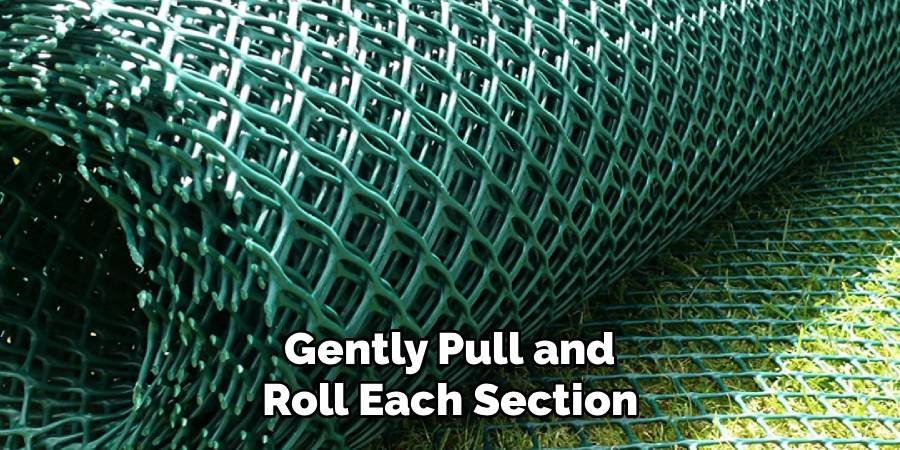 Gently Pull and Roll Each Section