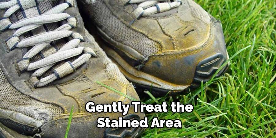 Gently Treat the Stained Area