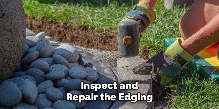 Inspect and Repair the Edging