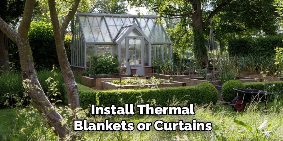 Install Thermal Blankets or Curtains