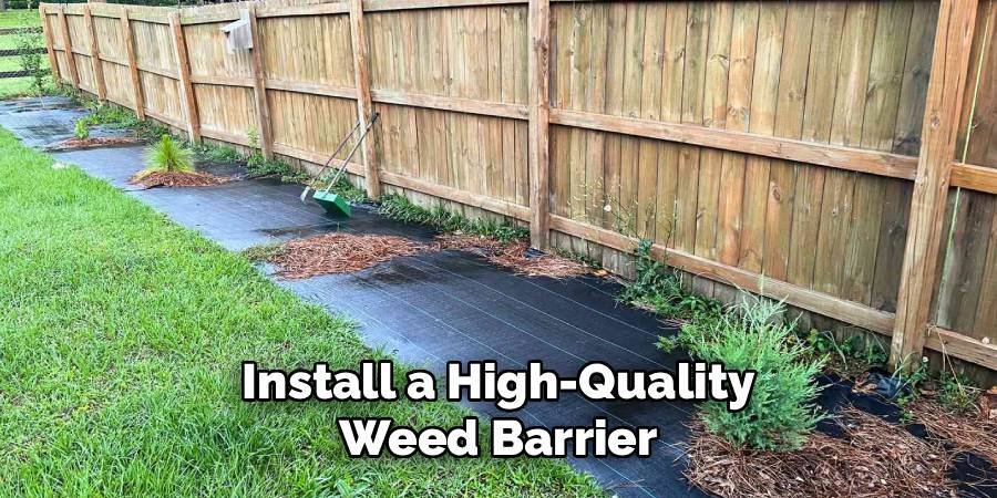 Install a High-Quality Weed Barrier