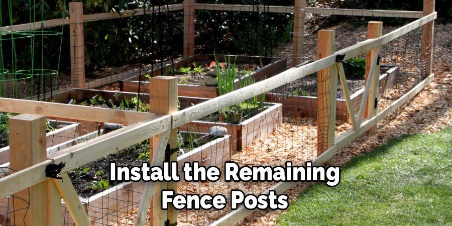 Install the Remaining Fence Posts
