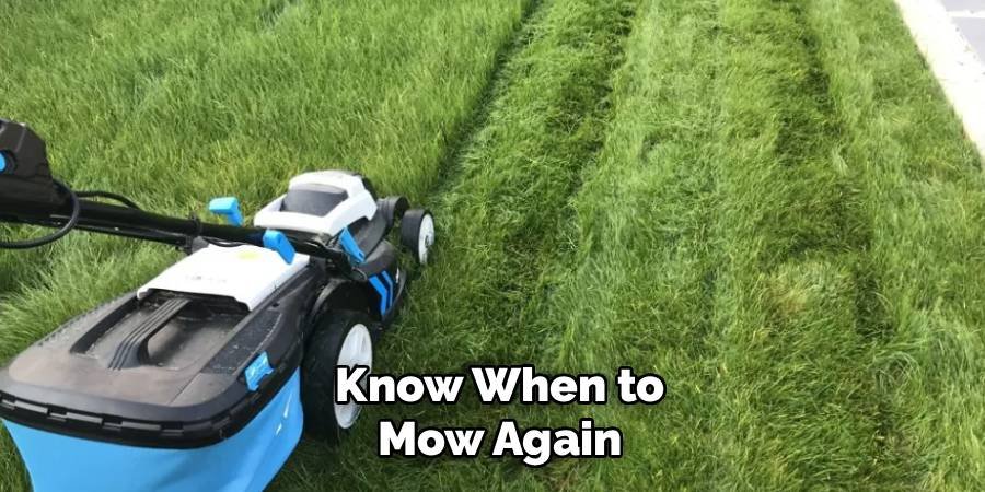 Know When to Mow Again