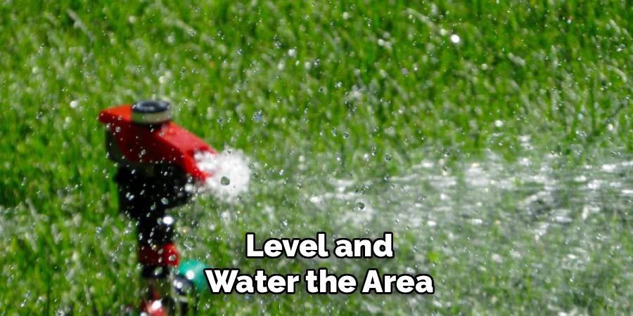 Level and Water the Area